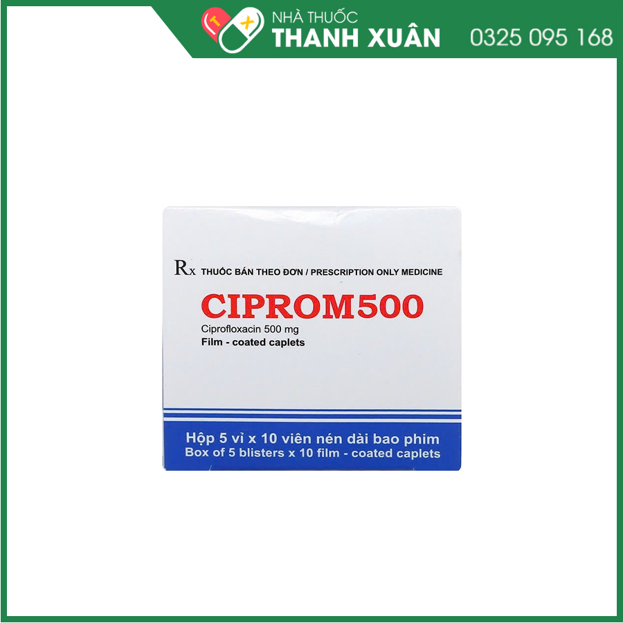 Ciprom 500 thuốc kháng sinh điều trị nhiễm khuẩn
